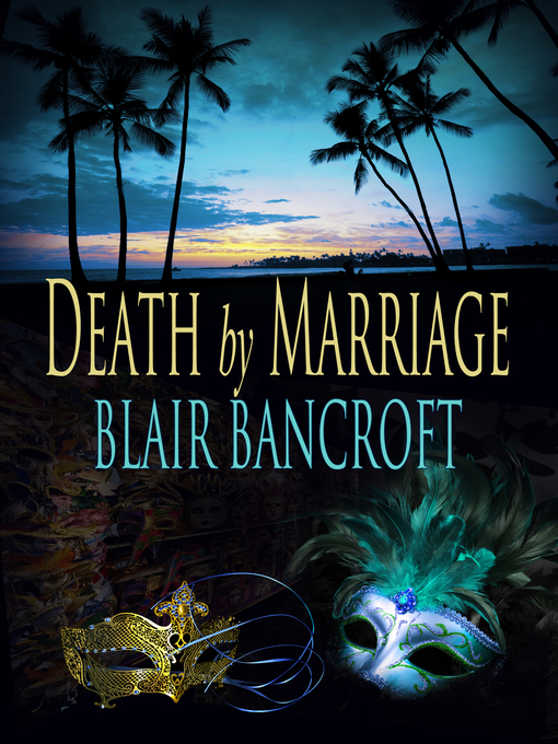 Title details for Death by Marriage by Blair Bancroft - Available